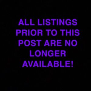 All listings prior to this post are unavailable